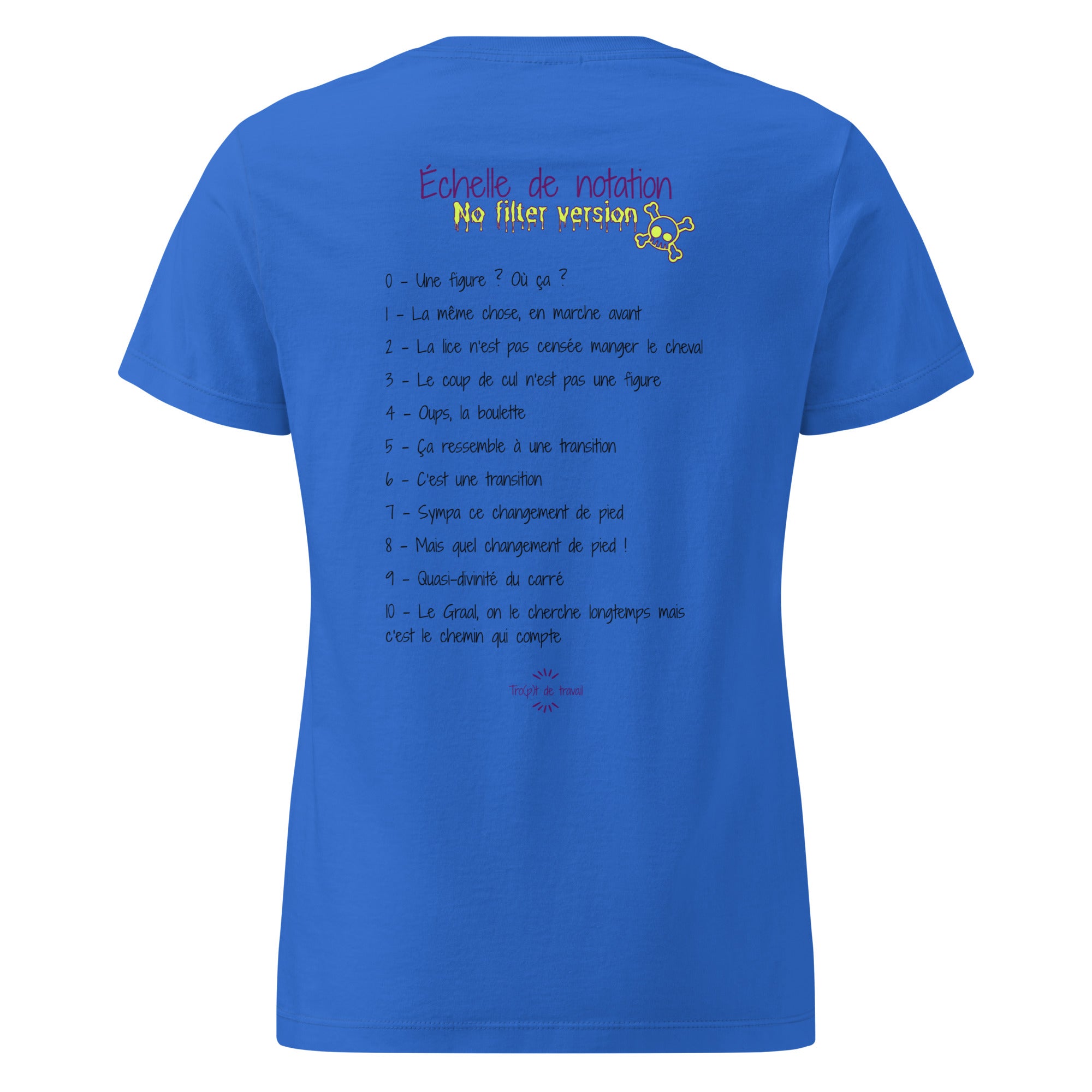 Tshirt humoristique sur le thème de l'équitation, parlant de la discipline du dressage, couleur bleu, vu de dos