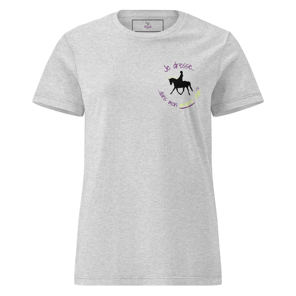 Tshirt humoristique sur le thème de l'équitation, parlant de la discipline du dressage, couleur gris et vu de face